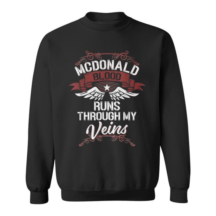 Mcdonald Blood Runs Through My Veins Last Name Family Sweatshirt