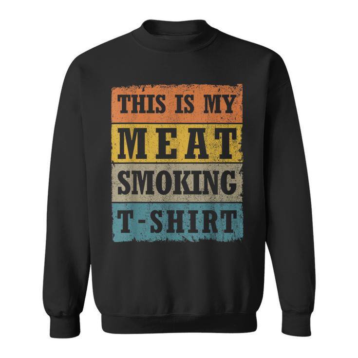 This Is My Meat Smoking Vintage Retro Bbq Grill Sweatshirt