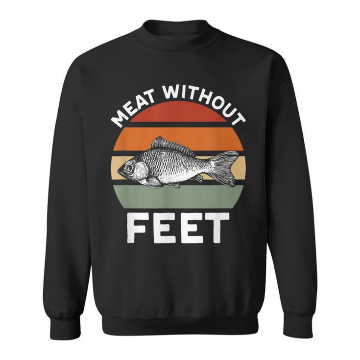 Meat Without Feet Fish Sweatshirt