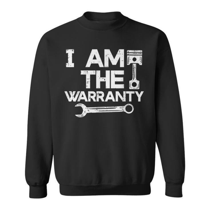 Mechanic I Am The Warranty Car Auto Technician Men Sweatshirt