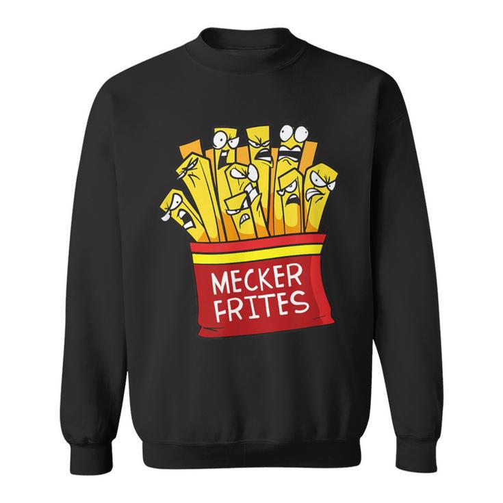 Mecker Frites Meckerfritze Scolding Fries Sweatshirt