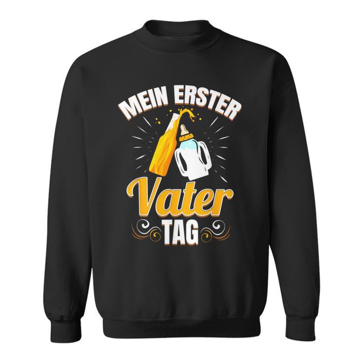 Mein Ersteratertag 1St Father's Day Father's Day Dad Sweatshirt