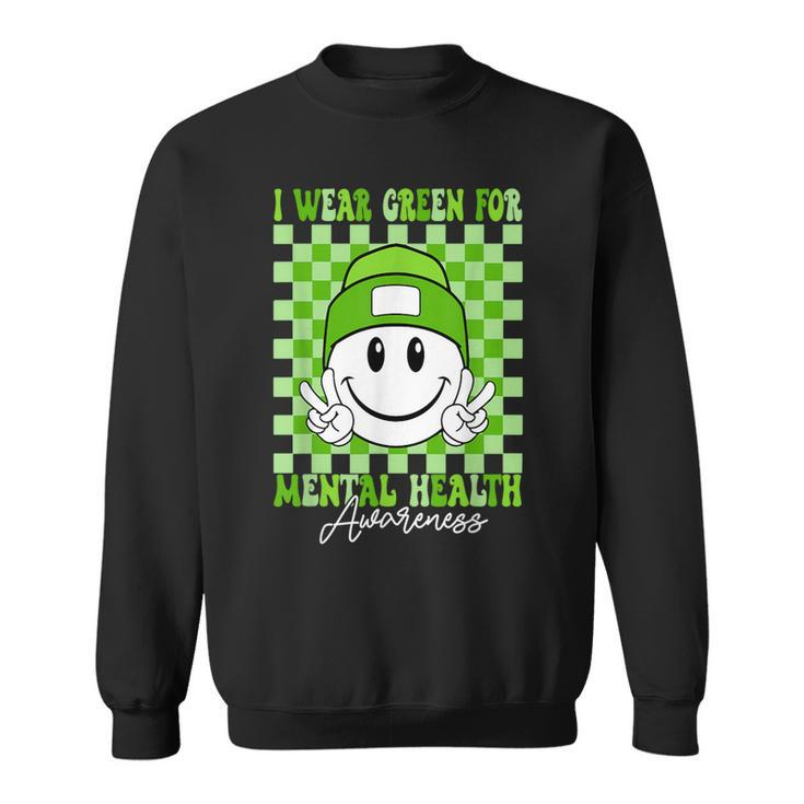 Mental Health Matters I Wear Green Mental Health Awareness Sweatshirt