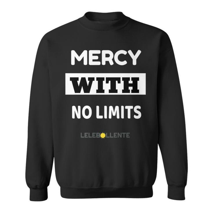 Mercy With No Limits Perfect Sweatshirt