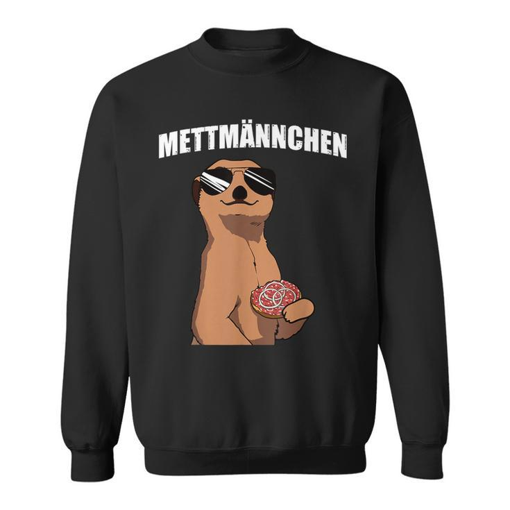 Mettmännchen Mead Buns Hackepeter Mett Sweatshirt