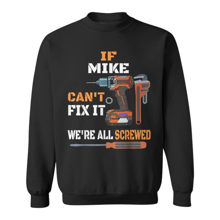 Mike Fix It T Handyman Pinoy Filipino Sweatshirt