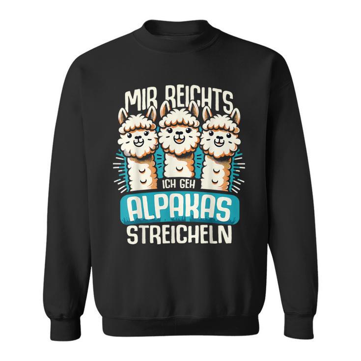 Mir Reichts Ich Geh Alpakas Stroking Lama Alpaca Hiking Sweatshirt