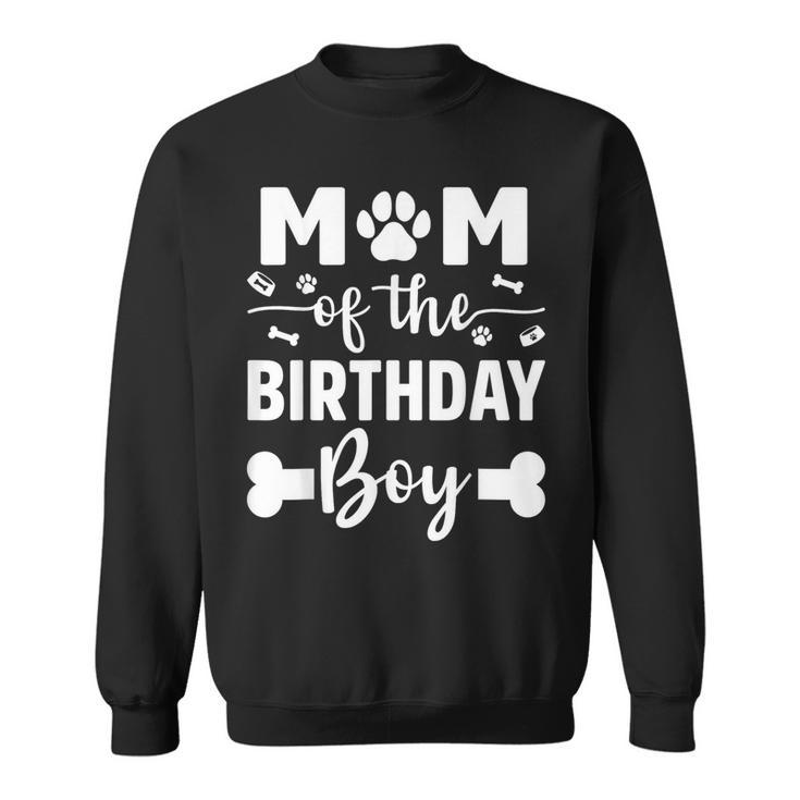 Mom Of The Birthday Boy Dog Paw Dogs Lovers Bday Party Sweatshirt
