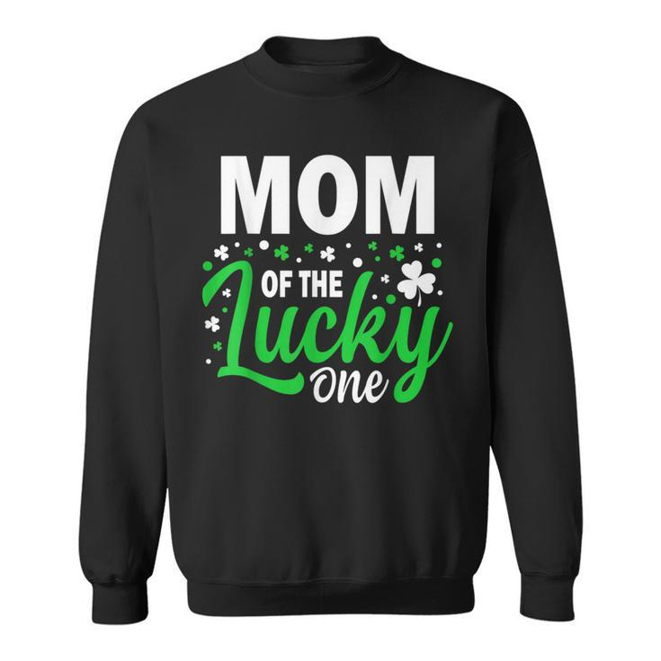 Mom Of The Lucky One Birthday Family St Patrick's Day Sweatshirt