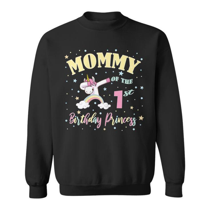 Mommy Of The 1St Birthday Princess 1 Year Old Unicorn Mom Sweatshirt