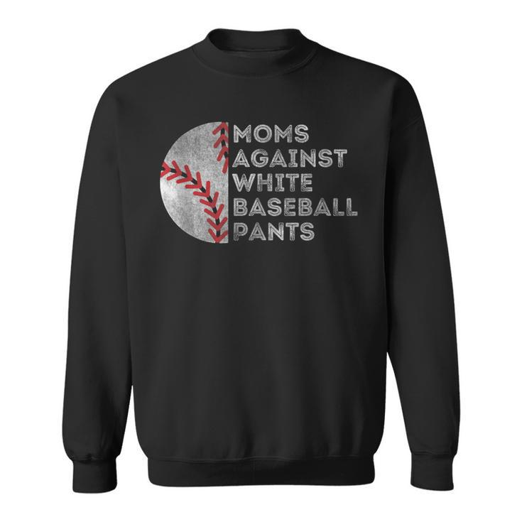 Moms Against White Baseball Pants Baseball Mom Sweatshirt