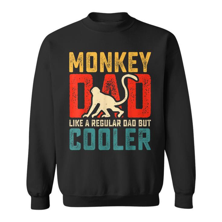 Monkey Dad Like A Regular Dad But Cooler Father's Day Sweatshirt