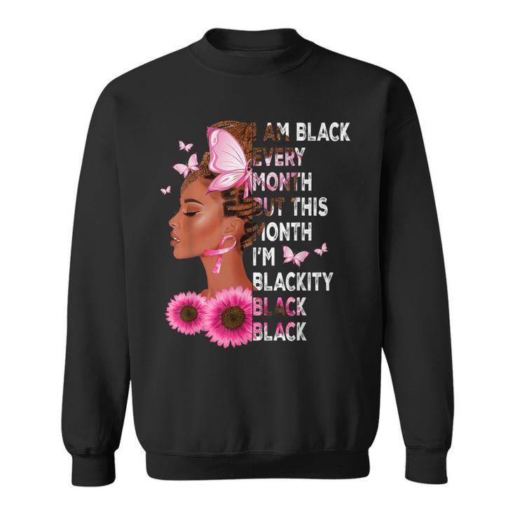 This Month I'm Blackity African Black History Month Women Sweatshirt