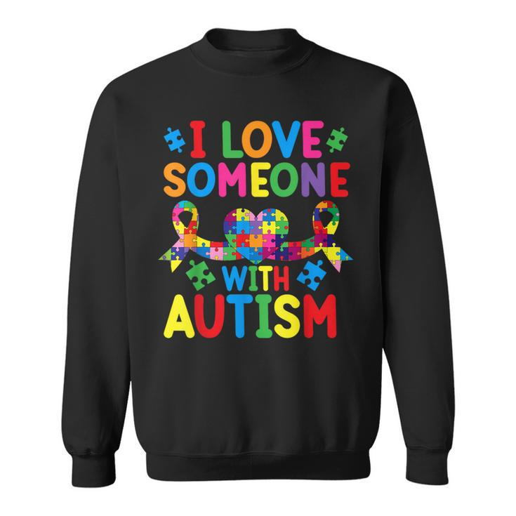 Month I Love Someone With Autistic Support Sweatshirt