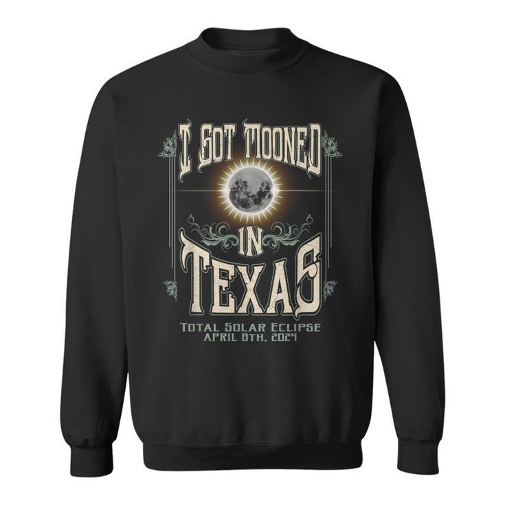 I Got Mooned In Texas Total Solar Eclipse 2024 Sweatshirt