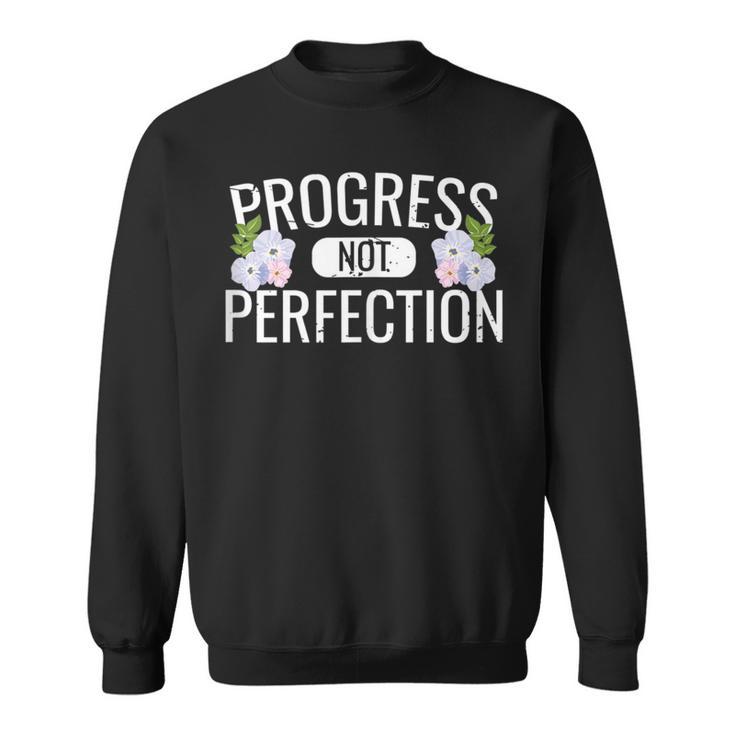 Motivational Progress Not Perfection Sweatshirt