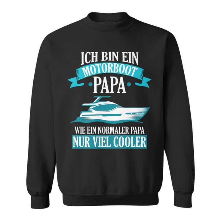 Motorboot Papa Boot Boote Bootsfahrer Geschenk Sweatshirt