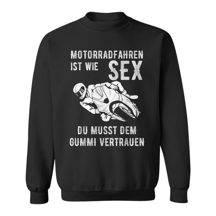 With Motorradfahren Ist Wie Sex Motif Sweatshirt