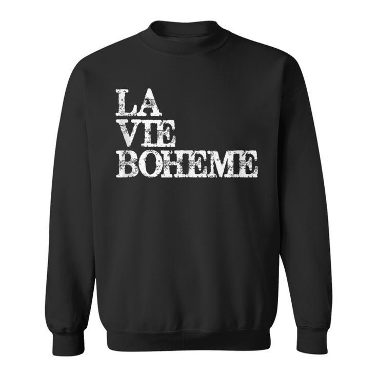 Musical Theatre La Vie Boheme Actor & Stage Manager Sweatshirt