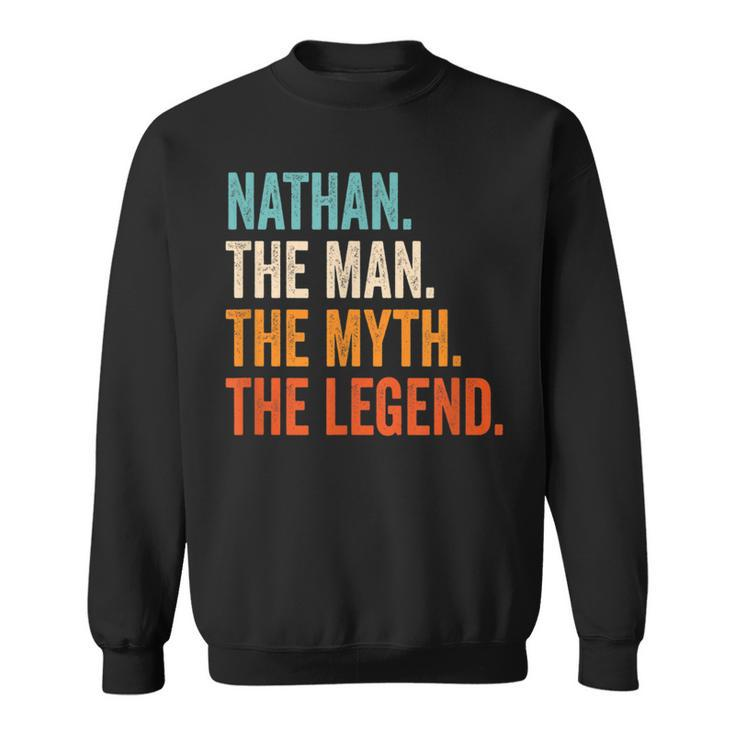 Nathan The Man The Myth The Legend First Name Nathan Sweatshirt