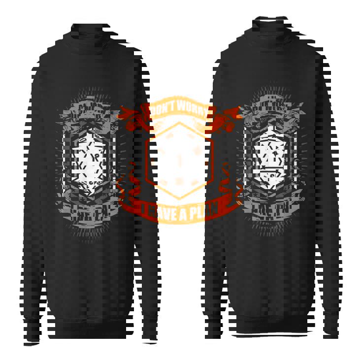 Neous Inquiétez Pas J'ai Un Plan Rpg Jeu De Rôle Joueur Sweater e