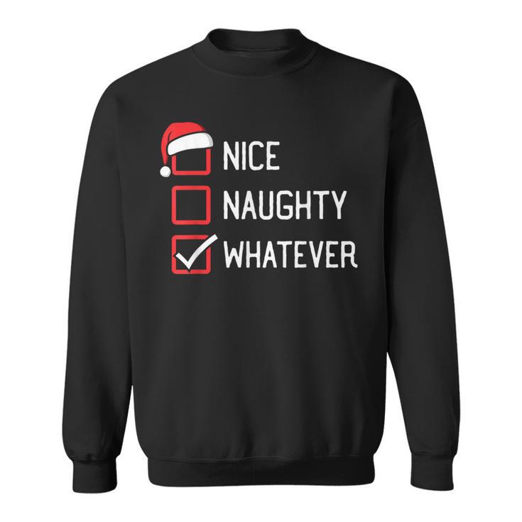 Nice Naughty List Whatever Christmas Sweatshirt