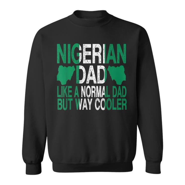 Nigerian Dad Nigerian Father's Day Sweatshirt