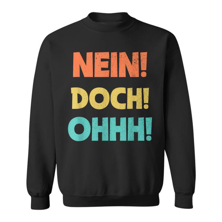 No Doch Ohhh Sweatshirt