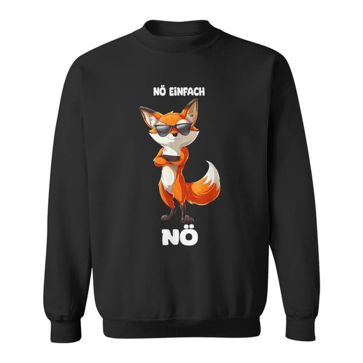 Nö Einfach Nö Fox Sweatshirt