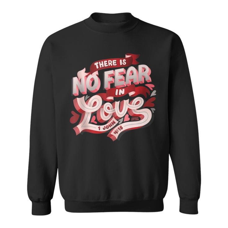 No Fear In Love 1 John 4 Sweatshirt