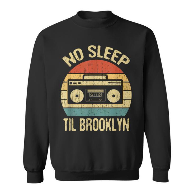 No Sleep Til Brooklyn Retro Old School Stereo Ghetto Blaster Sweatshirt