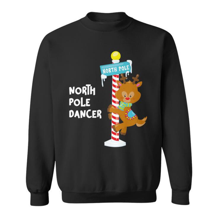 North Pole Dancer Rudolph The Reindeer Christmas Fun Sweatshirt