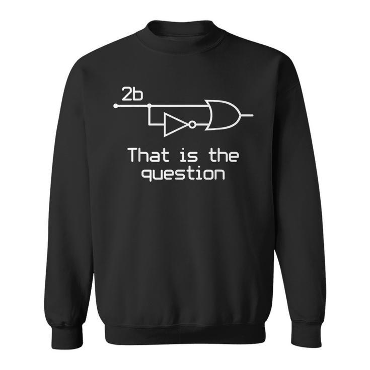 To Be Or Not To Be Electrical Engineer Circuit Dark Sweatshirt