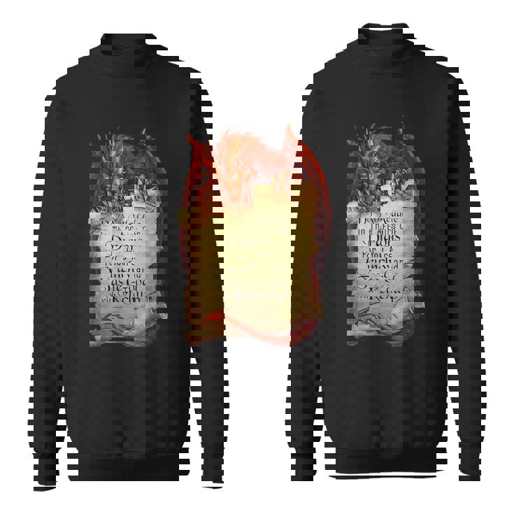 Do Not Meddle In The Affairs Of Dragons For You Are Crunchy Sweatshirt