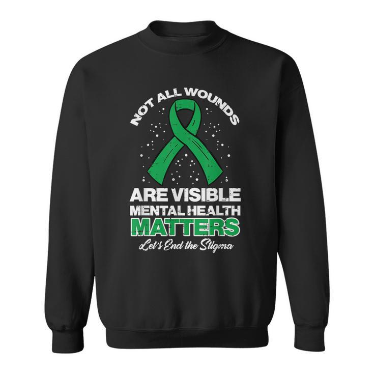 Not All Wounds Visible Mental Health Matters Aware Women Sweatshirt