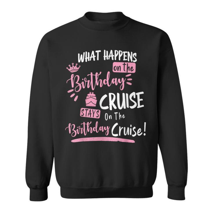 Novelty My Birthday Cruise Cruise For Women Sweatshirt