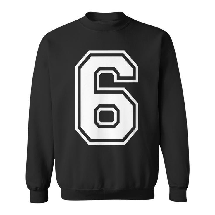 Number 6 Birthday Sports Player Team Numbered Jersey Sweatshirt