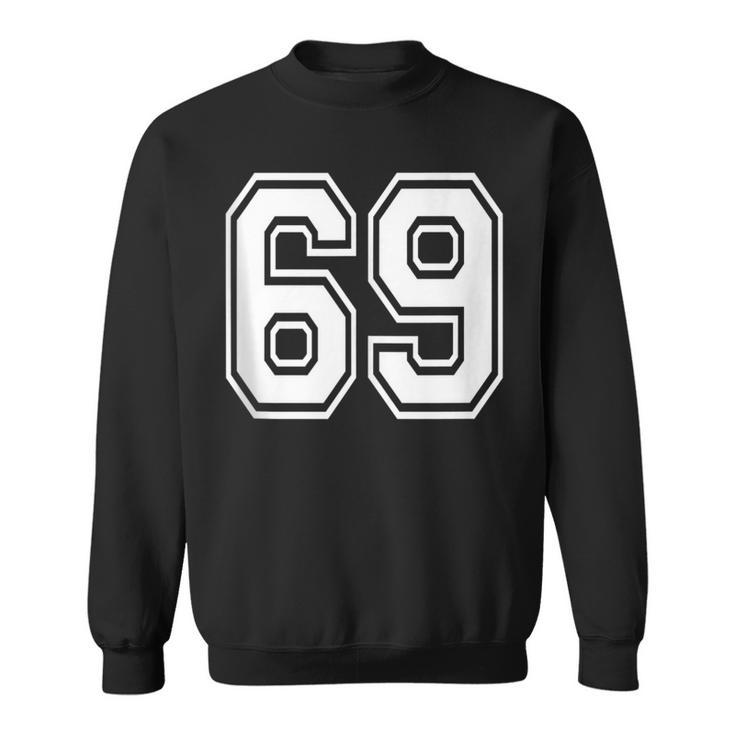 Number 69 Birthday 69Th Sports Player Team Numbered Jersey Sweatshirt