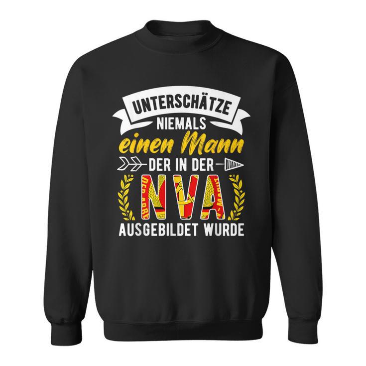 Nva Underschätze Niemals Einen Manneteran East Ddr Ossi Sweatshirt