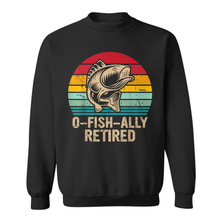O-Fish-Ally Retired Retirement Fishing Vintage Sweatshirt