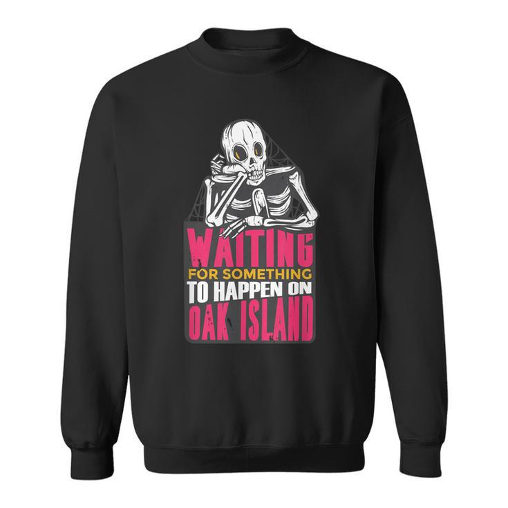 Oak Island Treasure Hunting Oak Island Mystery Sweatshirt