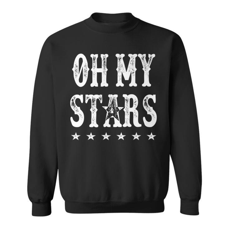 Oh My Stars 4Th Of July Patriotic Sweatshirt