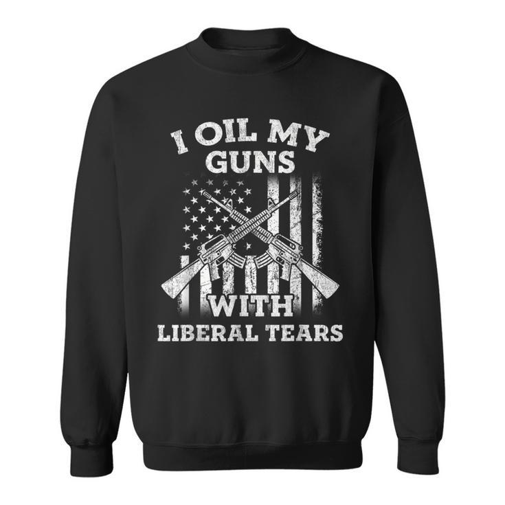 I Oil My Guns With Liberal Tears Vintage Gun Lover Sweatshirt