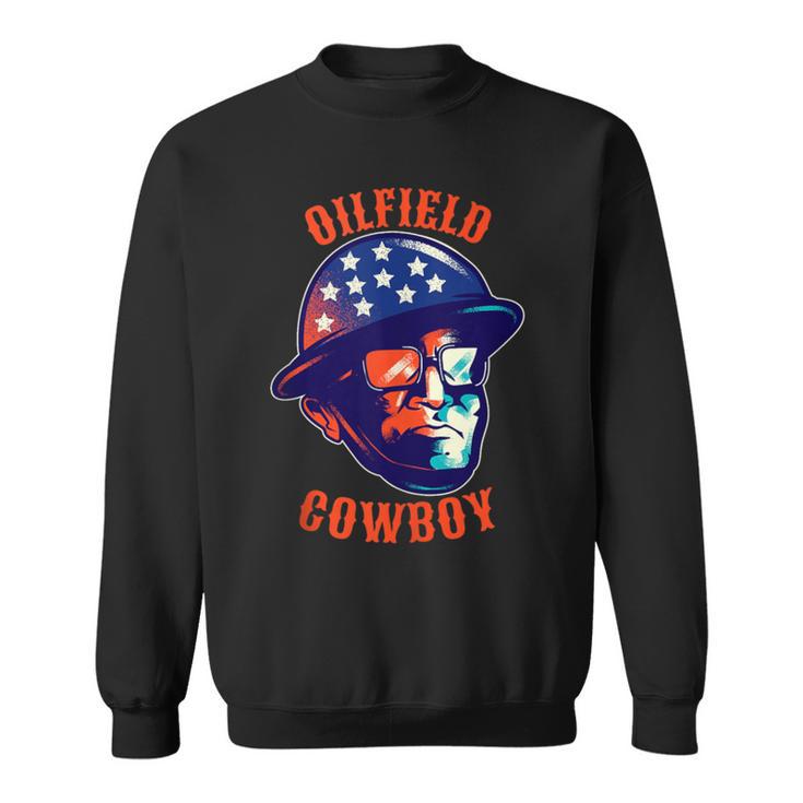 Oilfield Cowboy Blue Collar Hard Working Roughneck Badass Sweatshirt