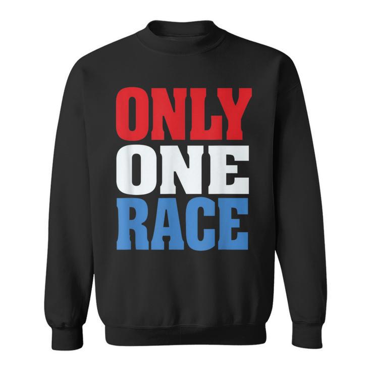 Only One Race Human Peace Rise Love Above Hate Sweatshirt