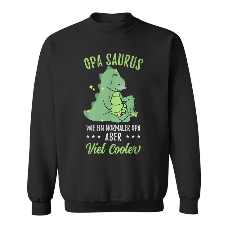 Opa Saurus Lustigesatertag Sweatshirt