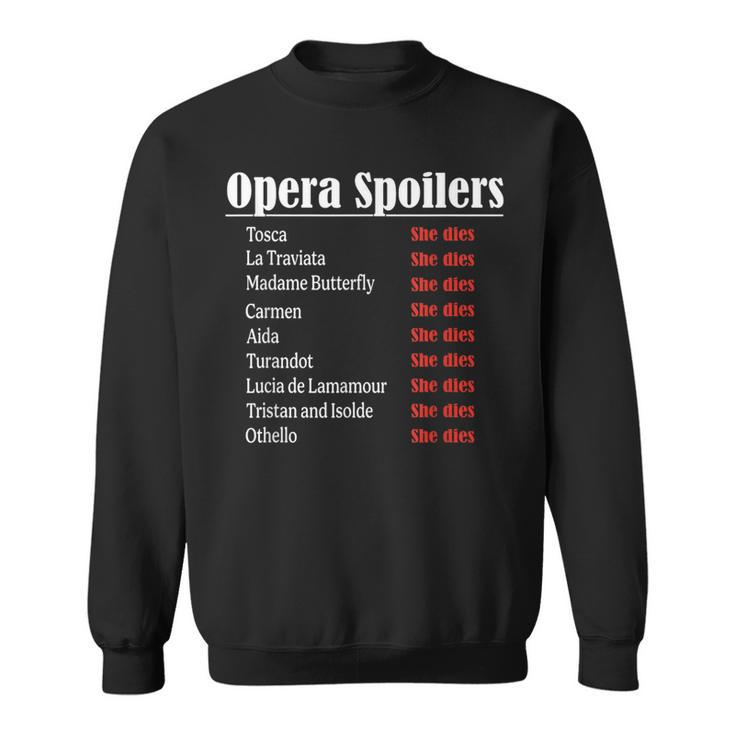 Opera Spoiler Tosca She Dies Latraviata Madame Butterflies Sweatshirt