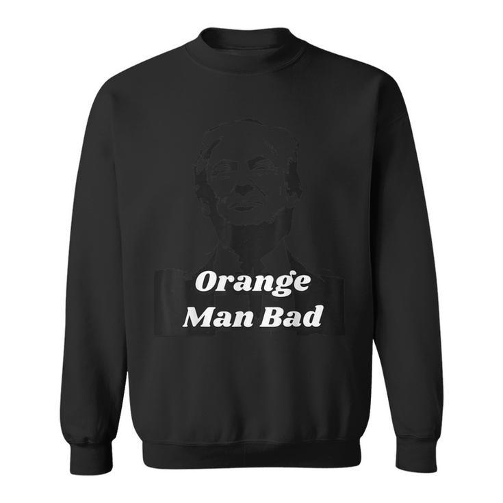 Orange Man Bad Npc Meme Diversity  Sweatshirt