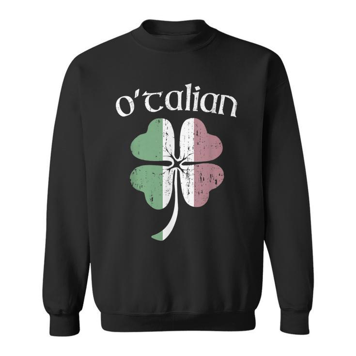 O'talian Half Irish Italian Flag Heritage St Patrick's Day Sweatshirt