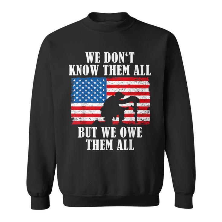 We Owe Them All Veterans Day Partiotic Flag Military Sweatshirt